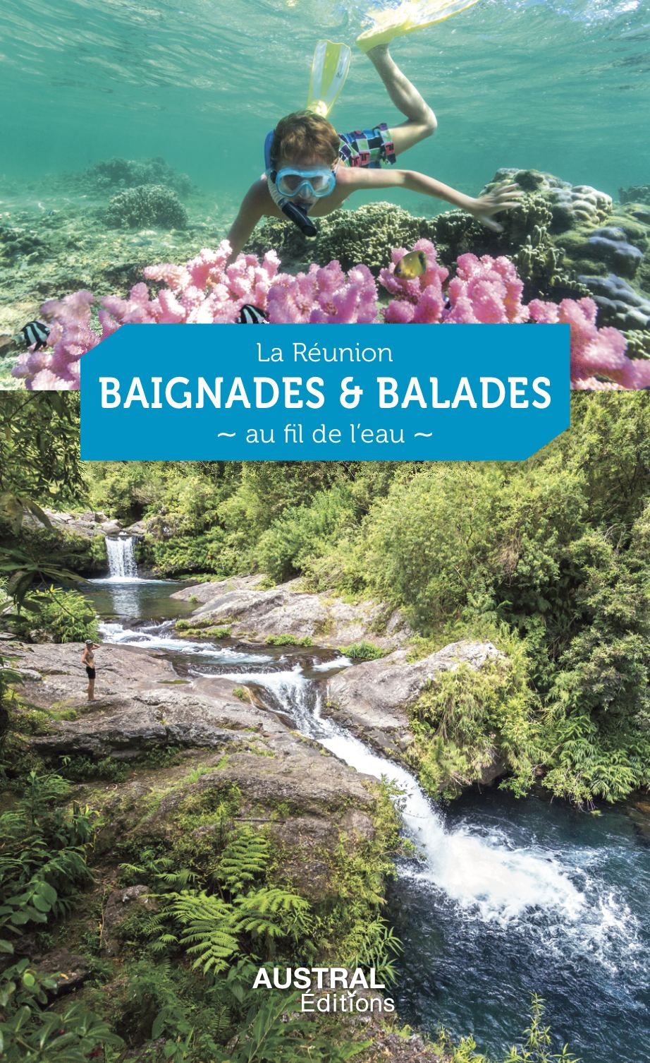 Couverture : La Réunion, Baignades et Balades