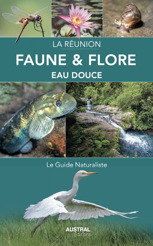 Couverture : La Réunion, Faune & Flore Eau Douce